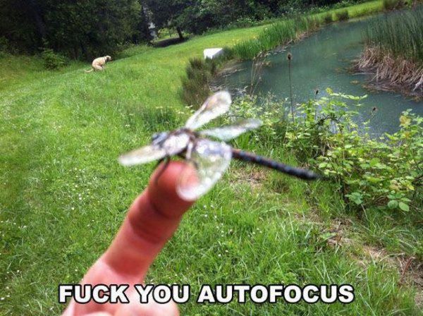 Fuck your autofocus