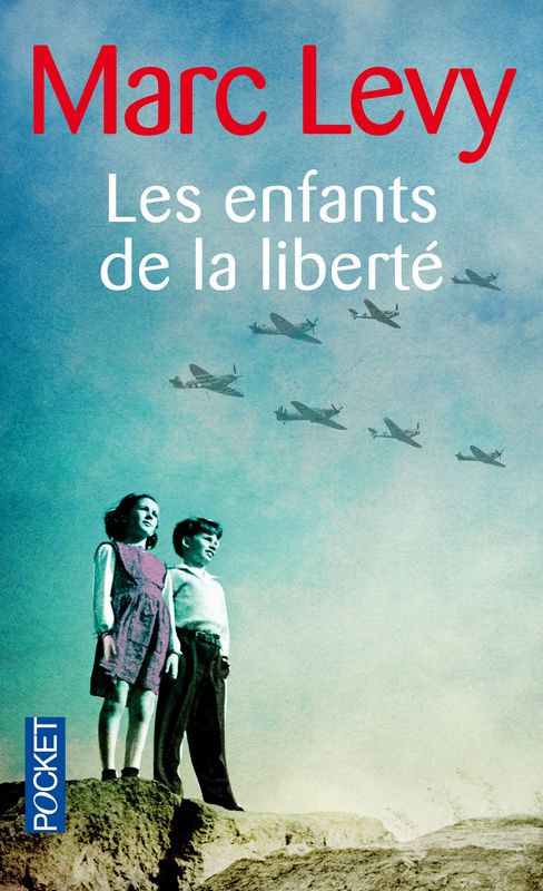 &quot;Les enfants de la liberté&quot; de Marc Lévy