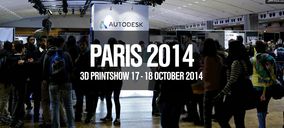 3DPrintShow 2014 : mon avis [FuturisNow]