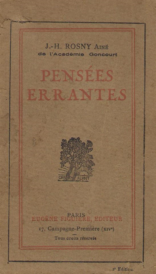 J.-H. Rosny aîné "Pensées errantes" (Figuière - 1924)