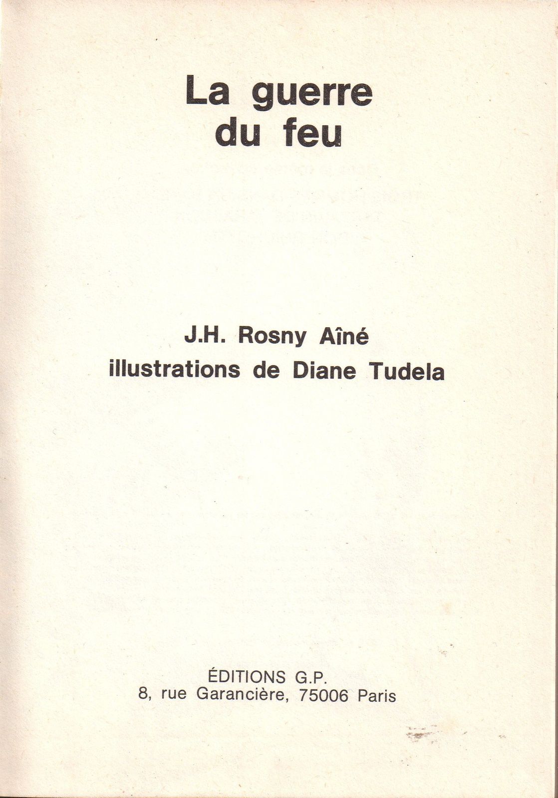 J.-H. Rosny aîné "La Guerre du Feu" (G.P. - 1979)