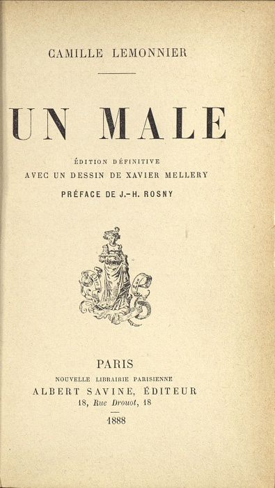 Camille Lemonnier "Un Mâle" (Albert Savine - 1888), préfacé par J.-H. Rosny