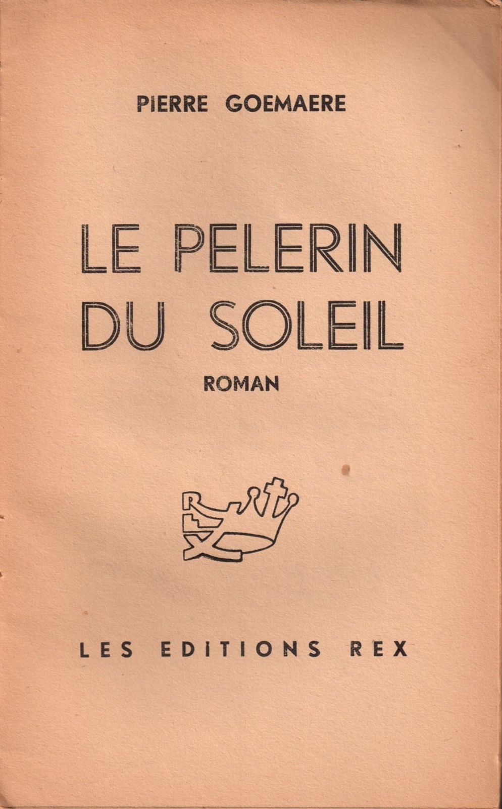 Pierre Goemaere "Le Pèlerin du Soleil" (Rex - 1935)