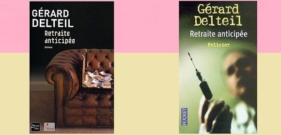 Gérard Delteil : Retraite anticipée (Fleuve Noir, 2003)