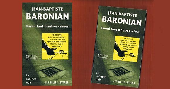 Jean-Baptiste Baronian : Parmi tant d'autres crimes (Ed. Les Belles Lettres, 1999)