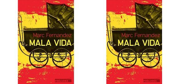 Marc Fernandez : Mala Vida (Préludes Éd., 2015)