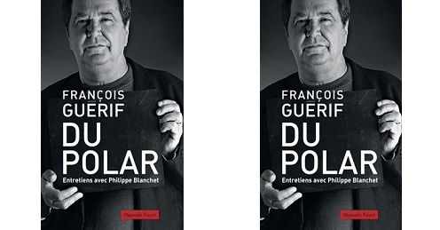 François Guérif : Du polar (Éditions Payot, 2013)