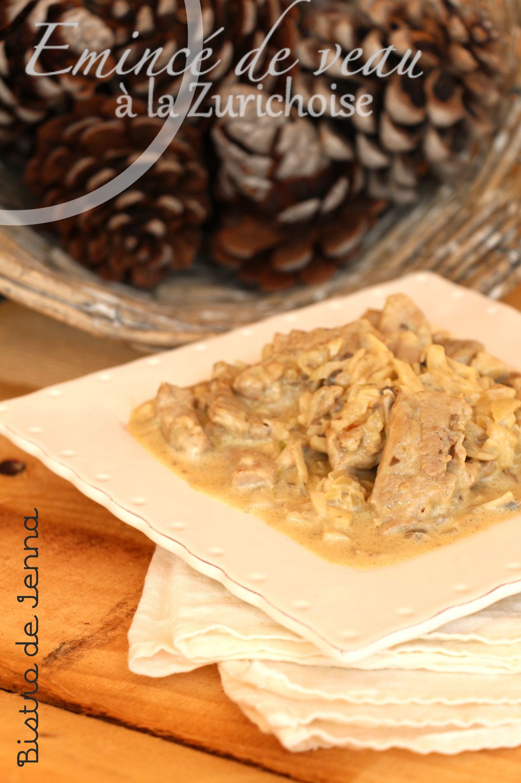 Emincé de veau à la Zurichoise