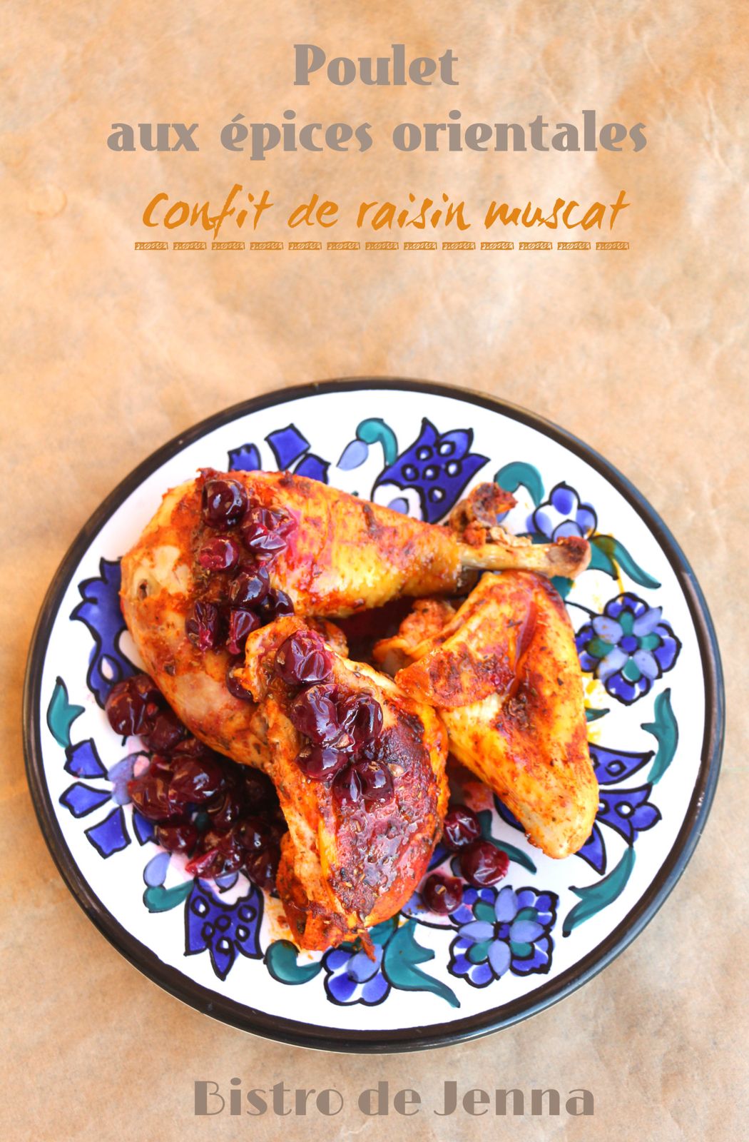 Poulet aux épices orientales, confit de raisin muscat