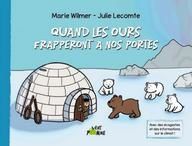 Quand les ours frapperont à nos portes (M. Wilmer/J. Lecomte)