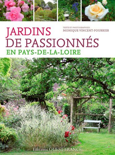 Jardins de passionnés en Pays de Loire