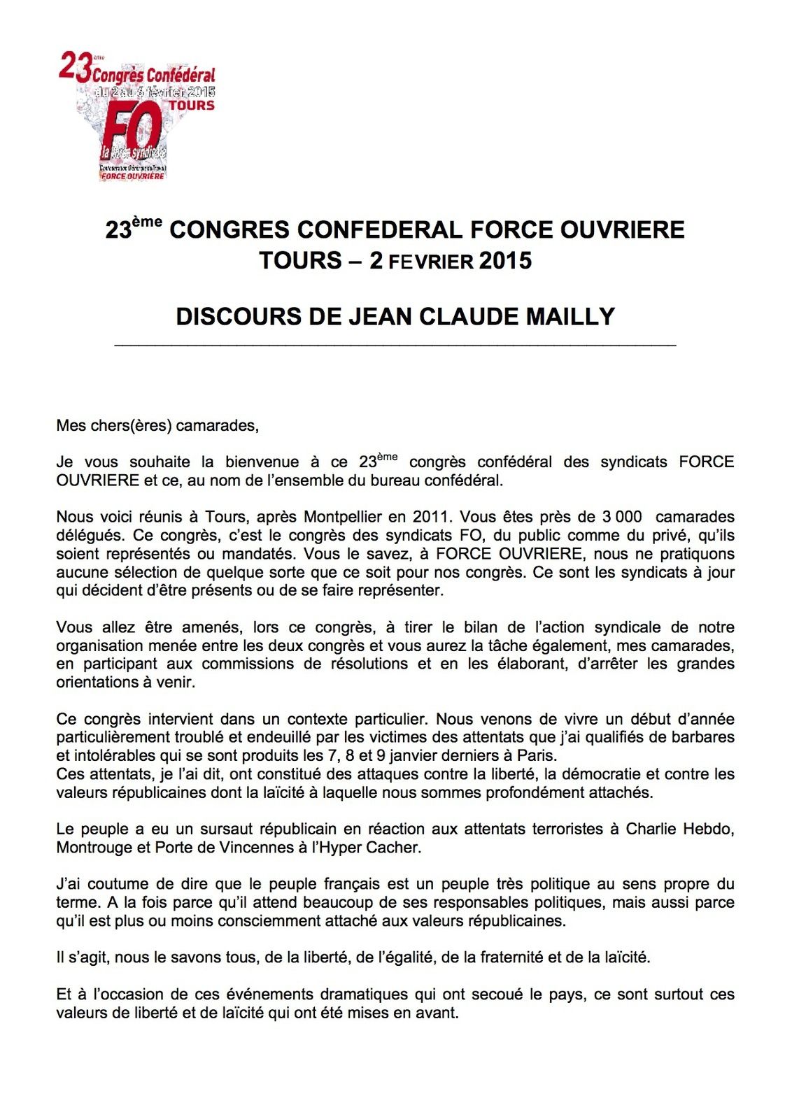Près de 3 000 délégués se sont réunis à Tours du 2 au 6 février pour participer au XXIIIe Congrès confédéral. Ils ont dressé le bilan de l’activité depuis 2011 et ont élaboré les grandes lignes pour les années à venir. Au-delà des textes et des résolutions, un congrès est aussi une alchimie composée d’hommes et de femmes, libres, indépendants, et déterminés !