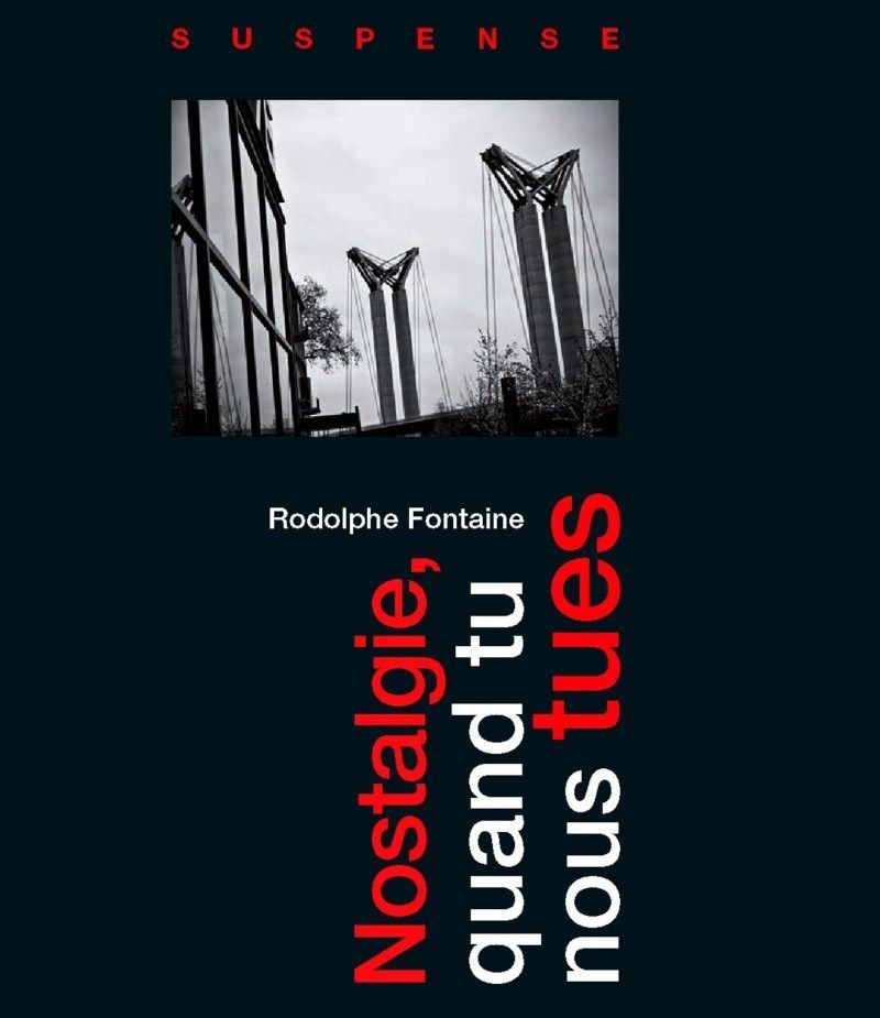 "Nostalgie, quand tu nous tues" Rodolphe Fontaine