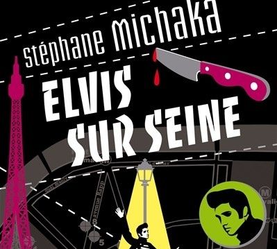 "Elvis sur Seine" Stéphane Michaka