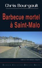 "Barbecue mortel à Saint-Malo" Chris Bourgault