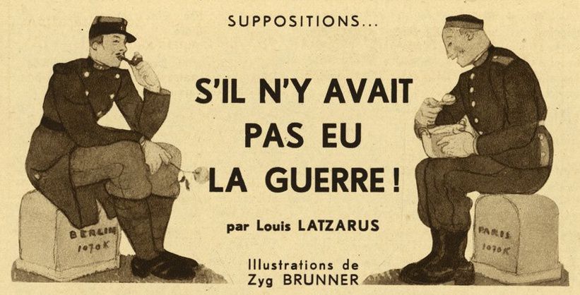 Louis Latzarus - S'il n'y avait pas eu la guerre ! (Suppositions...) (1932)