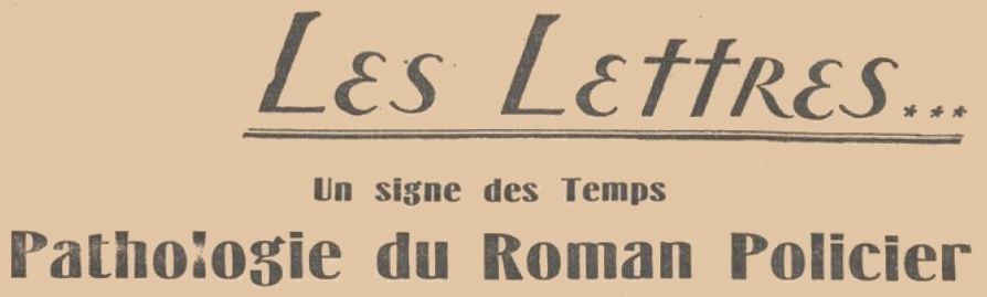 Marcel Brion - Un signe des Temps : Pathologie du Roman Policier in Sept n°3 du 17 mars 1934.