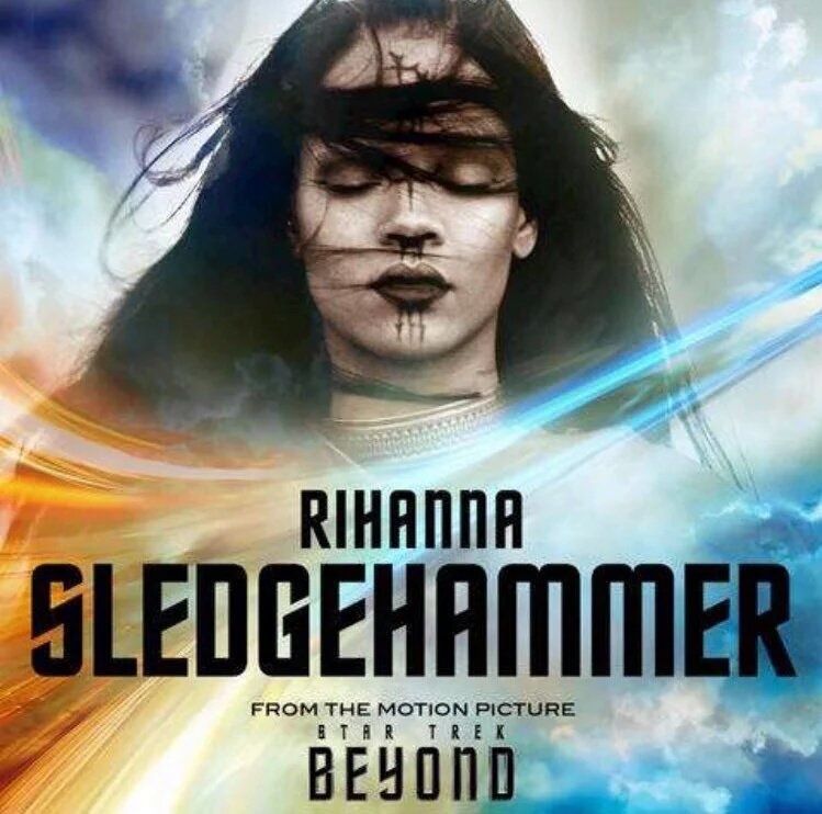 Rihanna - Sedgehammer (Chanson du film : Star Trek Sans Limites - 2016)