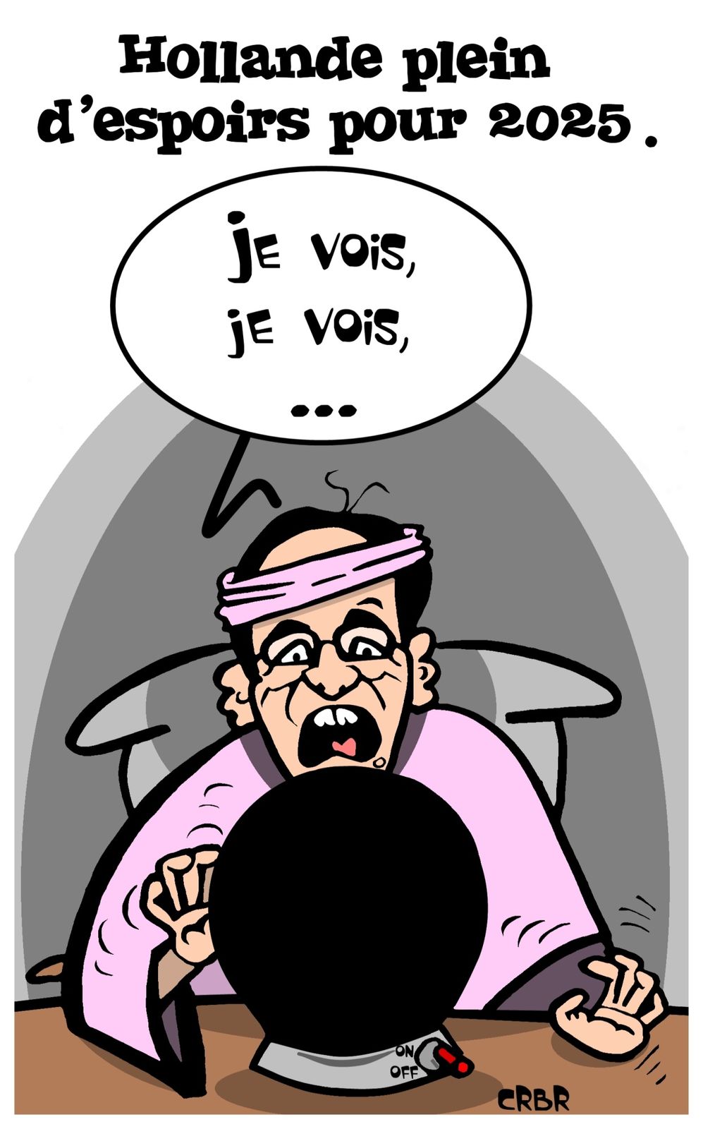 Hollande plein d'espoirs pour 2025 Les dessins d'actualité de CeRBèRe