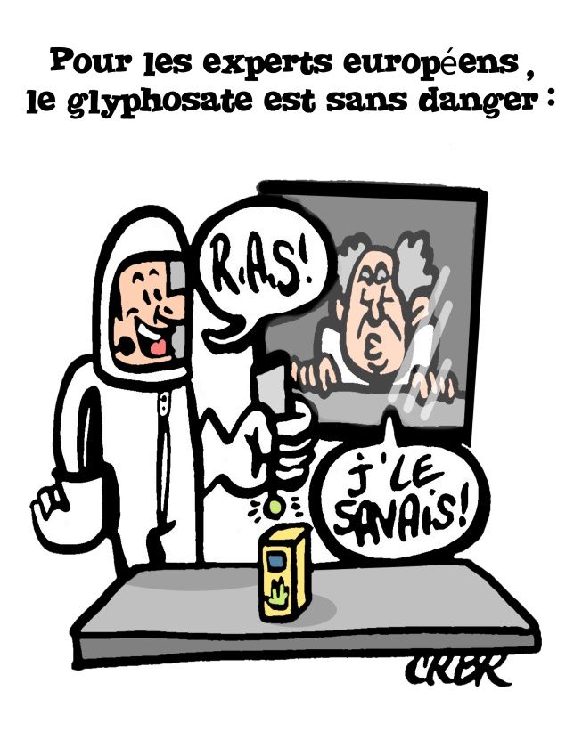 Pour les experts européens le glyphosate est sans danger...