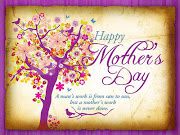 Happy Mothers day Message. Happy Mothers day card 2013