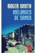 Mélanges de sang - Roger Smith