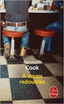 A coups redoublés - Kenneth Cook
