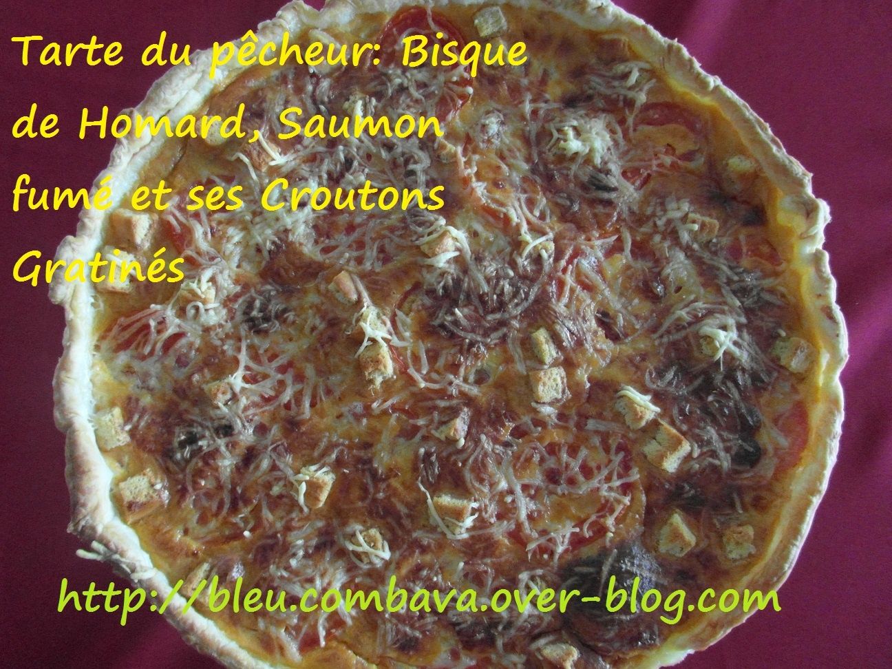 Tarte du pêcheur Bisque de Homard, Saumon Fumé et ses Croûtons