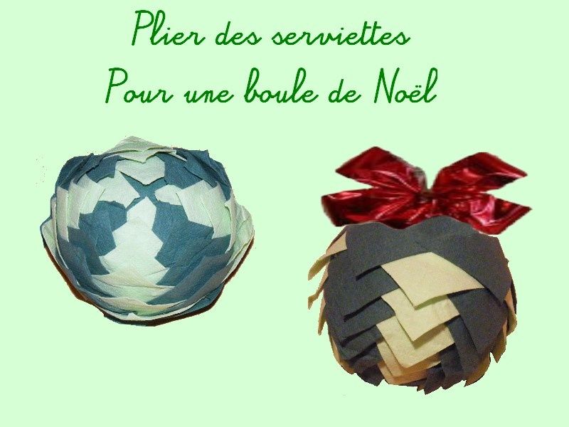 Boule de Noël en pliage de serviettes - La Classe de Myli Breizh