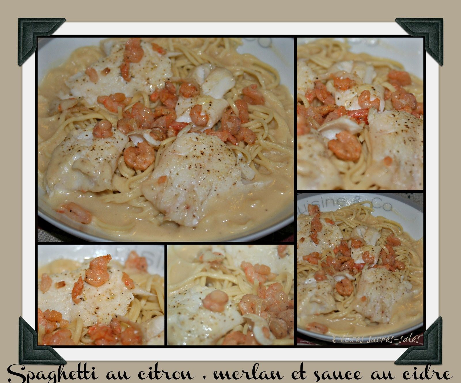 Spaghetti au citron , merlan et sauce au cidre