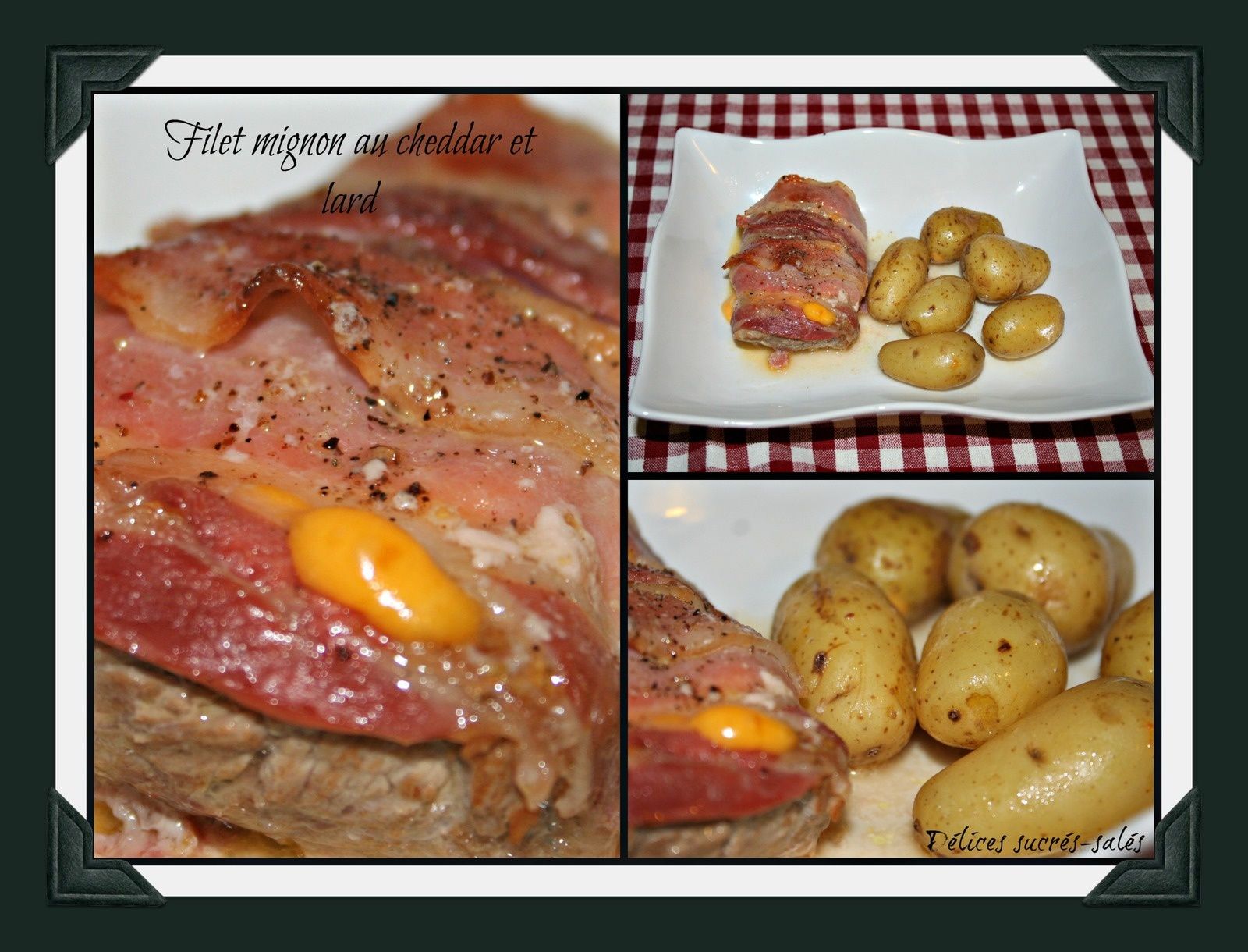 Filet Mignon Au Cheddar Et Lard Delices Sucres Sales Over Blog Com