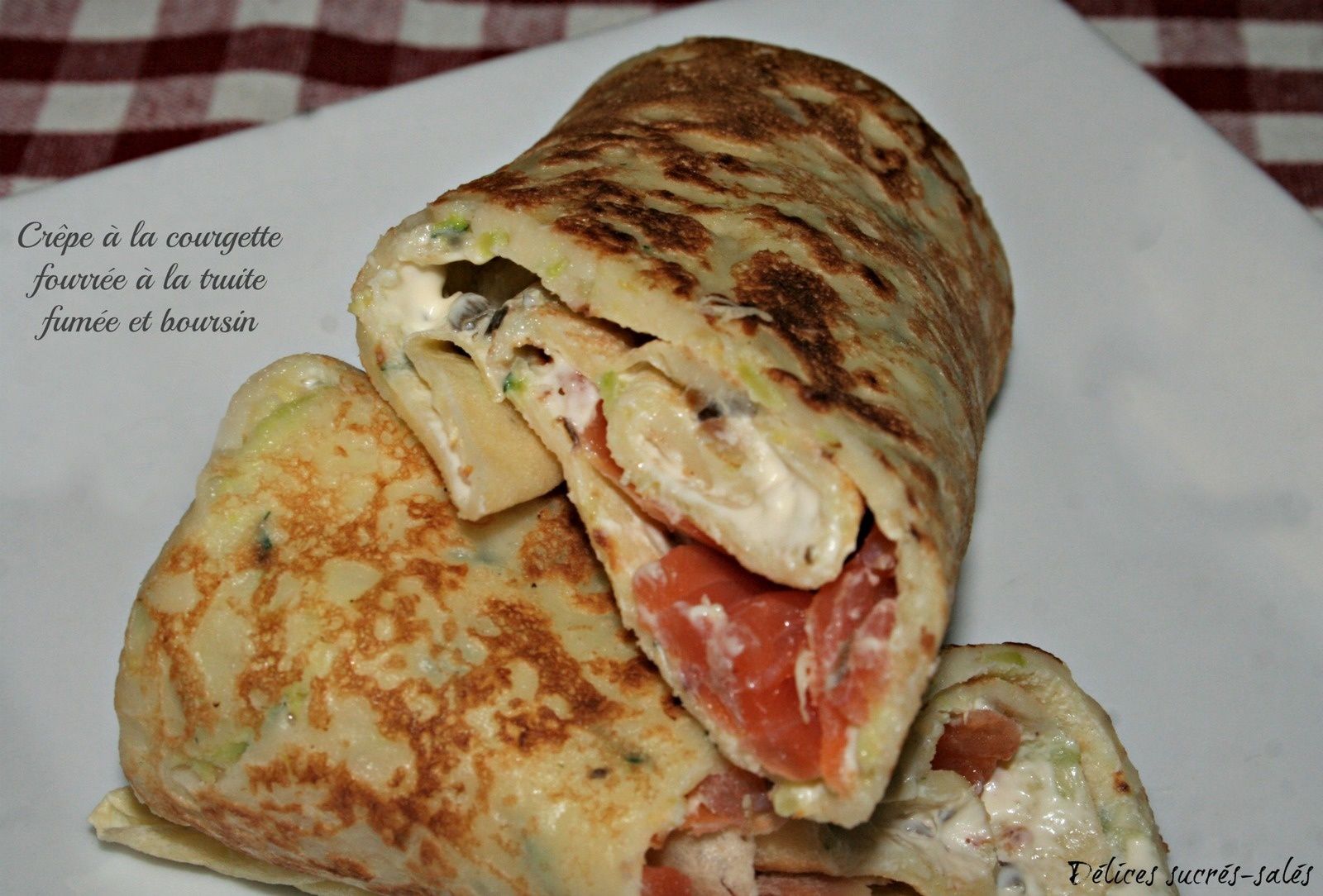 Crêpe à la courgette fourrée à la truite fumée et boursin