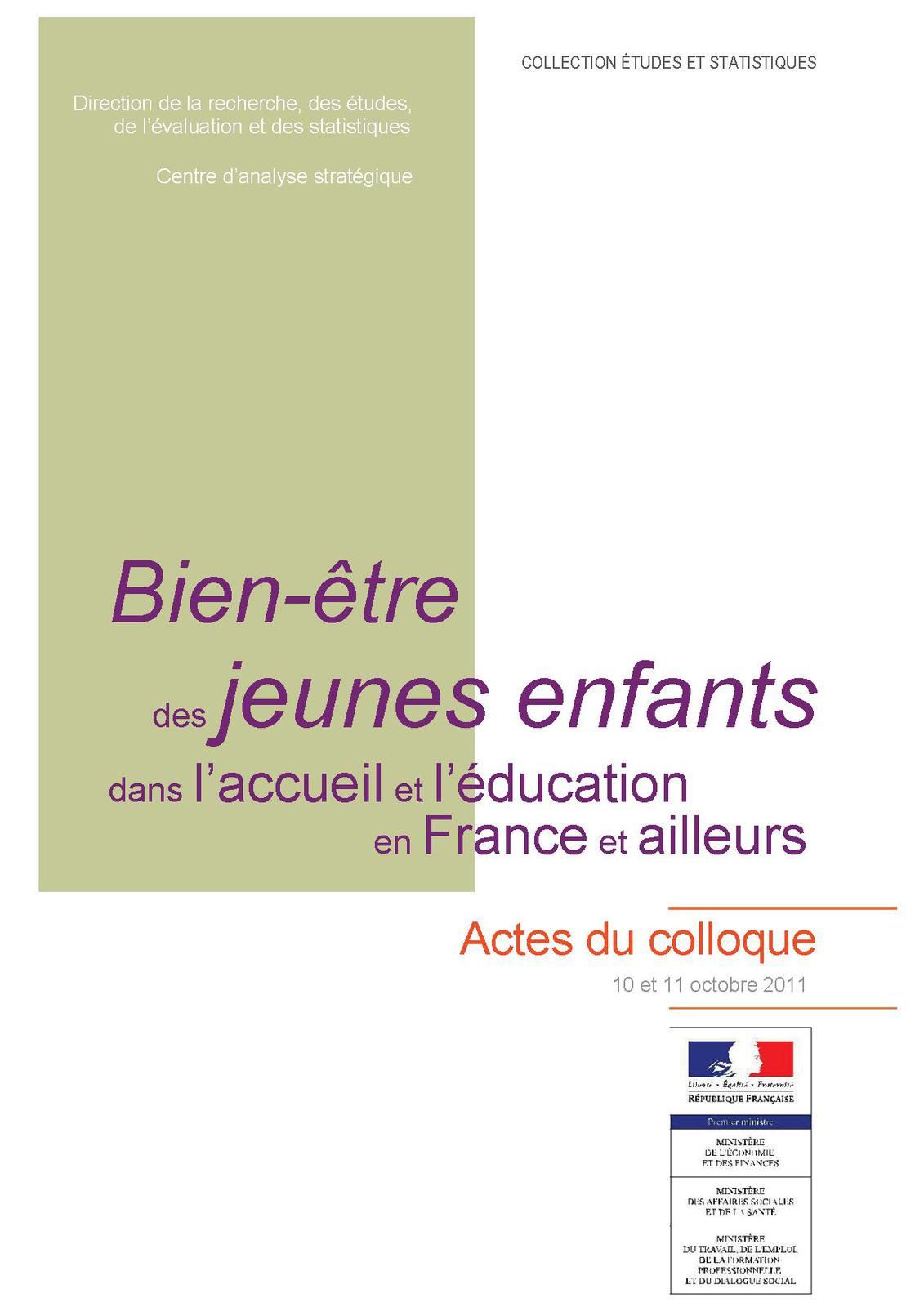 Bien-être des jeunes enfants dans l’accueil et l’éducation en France et ailleurs -  Actes du colloque - 10 et 11 octobre 2011
