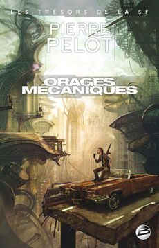 Orages mécaniques - Pierre Pelot