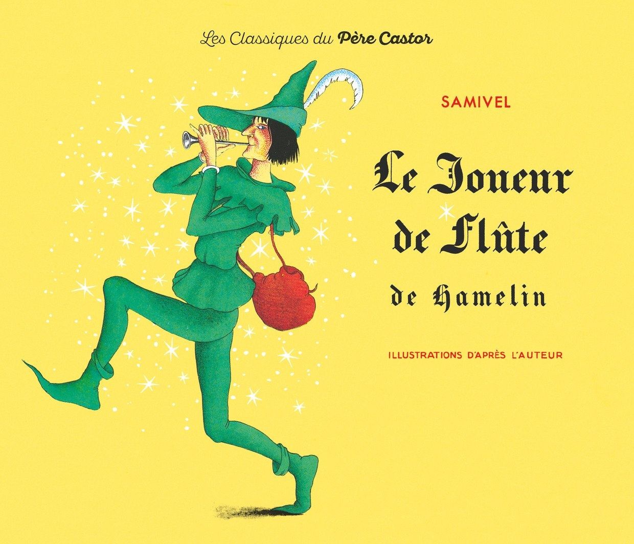 Le Joueur De Flûte De Hamelin Texte Integral Grimm Conte : Le Joueur de Flûte d'Hamelin. Deux albums dès 4 ans - VIVRELIVRE