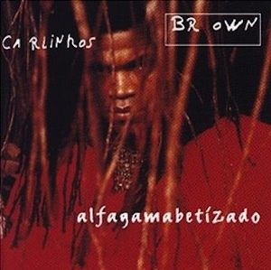 Alfagamabetizado (1996) - Carlinho Brown
