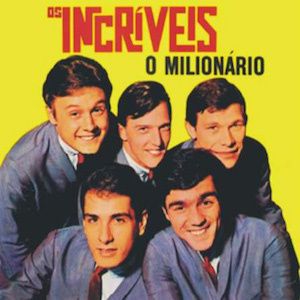 O Milionário (1965) - Os Incriveis