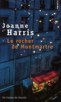Le Rocher de Montmartre - Joanne Harris (Royaume-Uni)