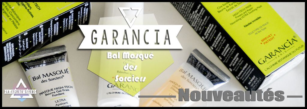 NOUVEAUTES: Garancia vous ouvre les portes du bal masqué des sorciers !