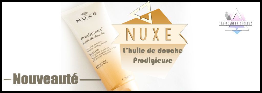 NOUVEAUTE: L'huile de douche Prodigieuse