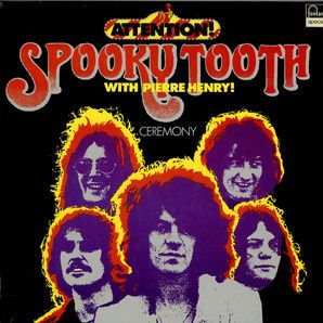 Pierre Henry Avec Spooky Tooth Ceremony Messe Environnement Pierre Henry Avec Spooky Tooth Ceremony Messe Environnement