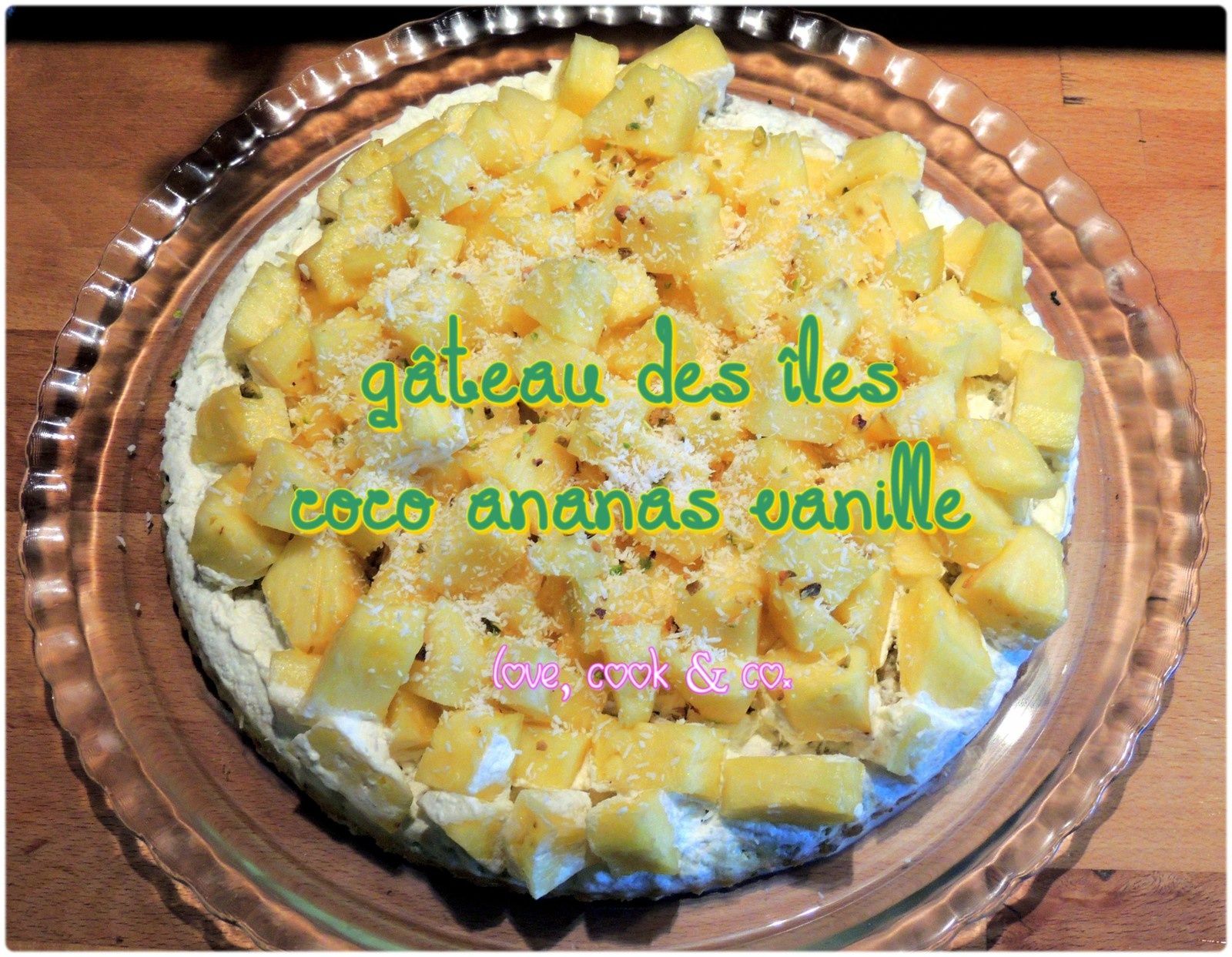Gateau Des Iles Coco Ananas Vanille Love Cook Co