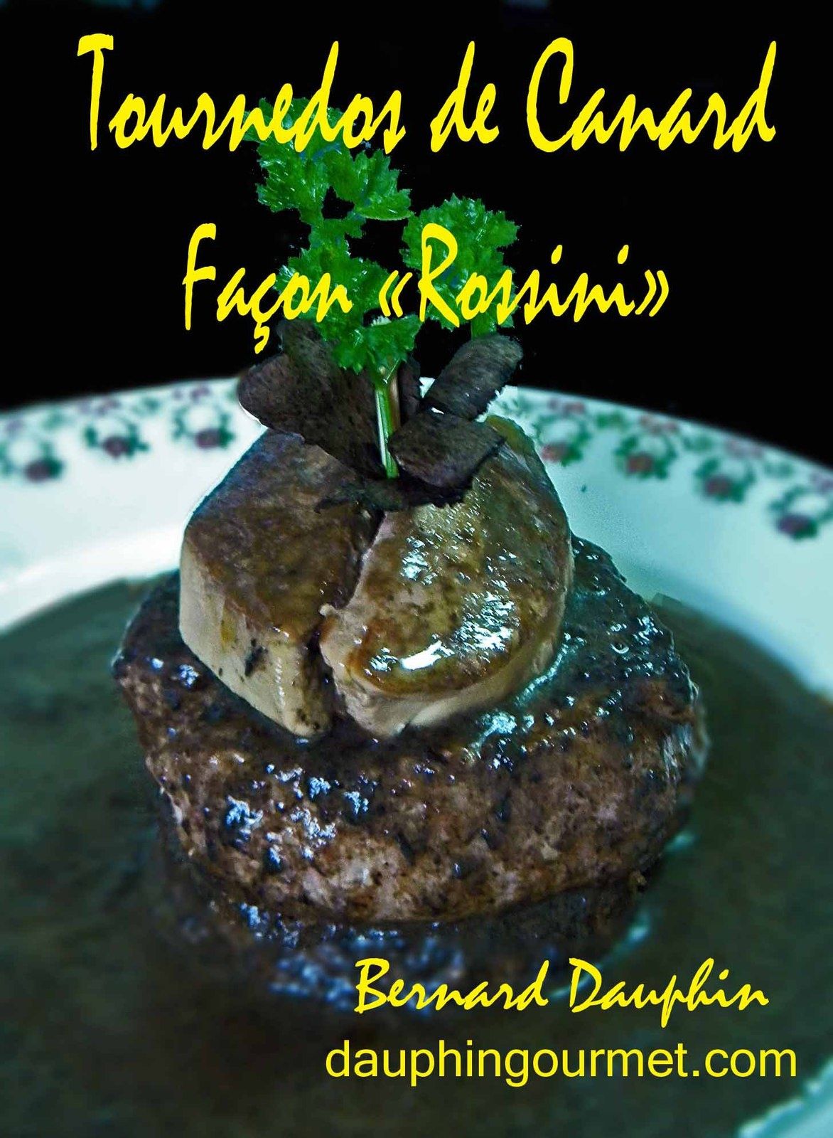TOURNEDOS DE CANARD FACON ROSSINI