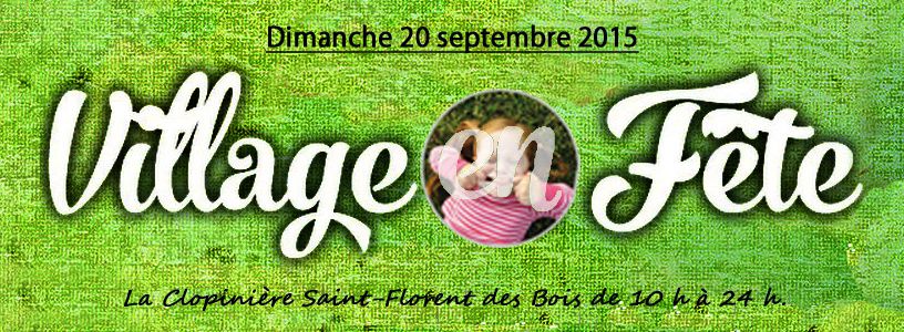 « Village en fête » dimanche 20 septembre 2015 à la Clopinière.