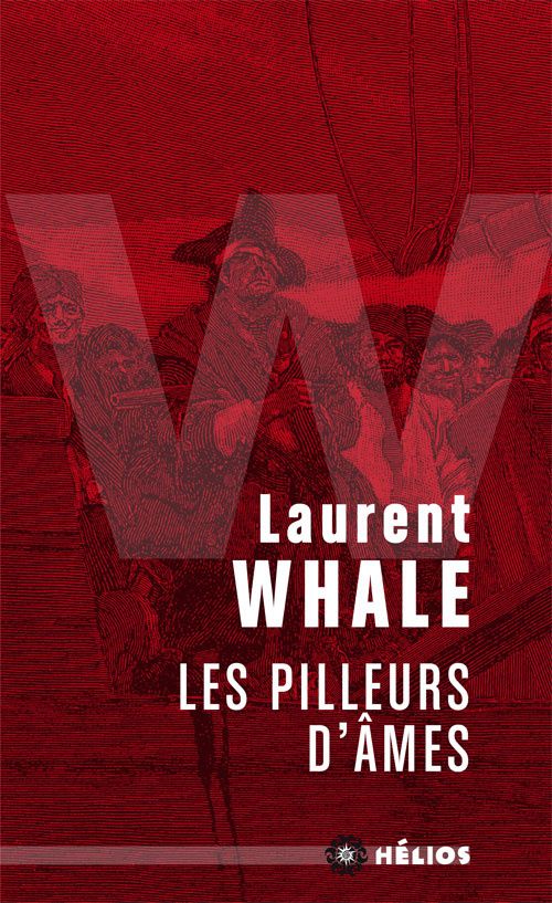 Les Pilleurs d'âmes, de Laurent Whale