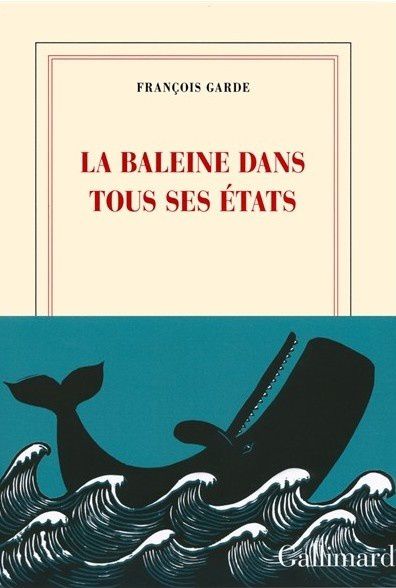 François Garde « La baleine dans tous ses états »