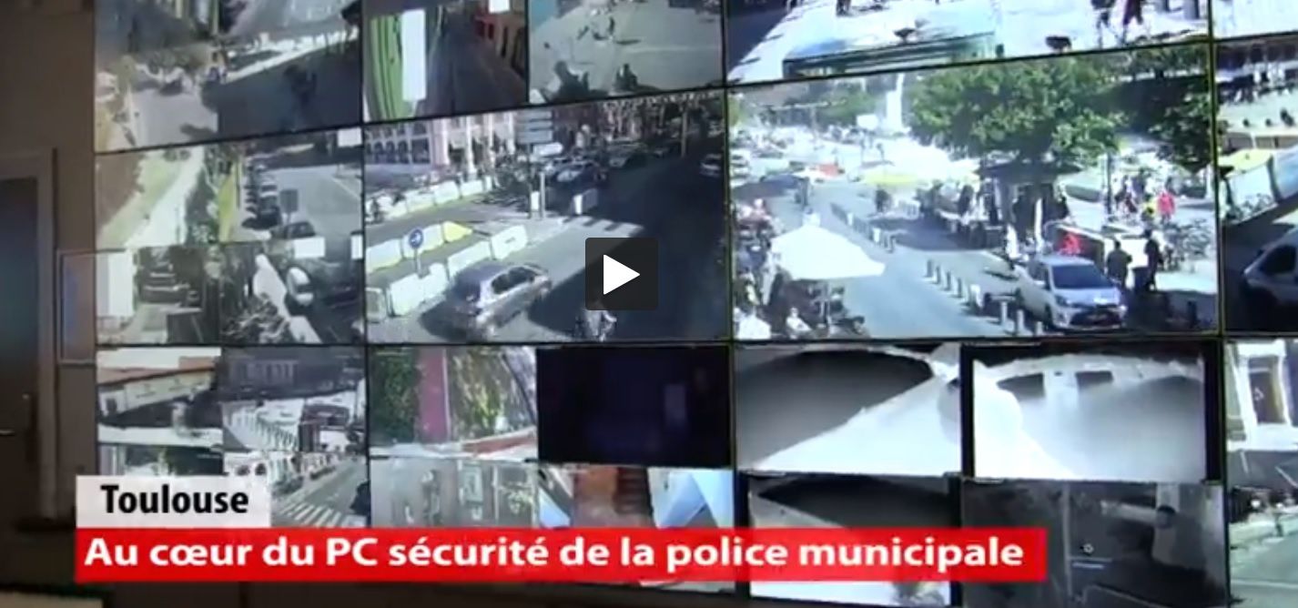 Toulouse(31) : plus de 350 caméras sécurisent la ville [VIDEO] - Syndicat  de la Police Municipale N°1 : SDPM / National