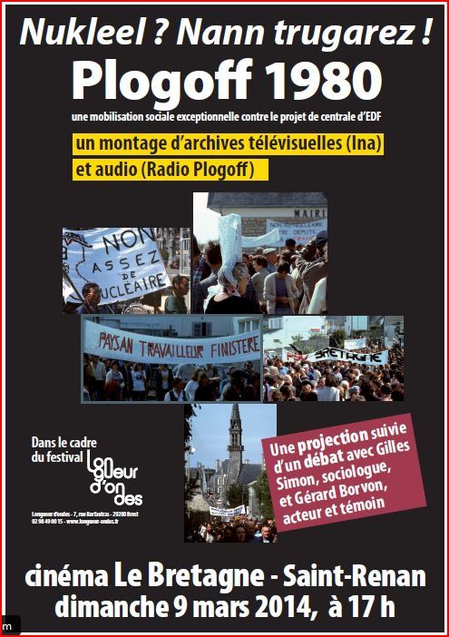 Plogoff. Un documentaire de l’association &quot;Longueur d’ondes&quot; à Saint-Renan le 9 mars 2014 et à Audierne le 20 Avril.