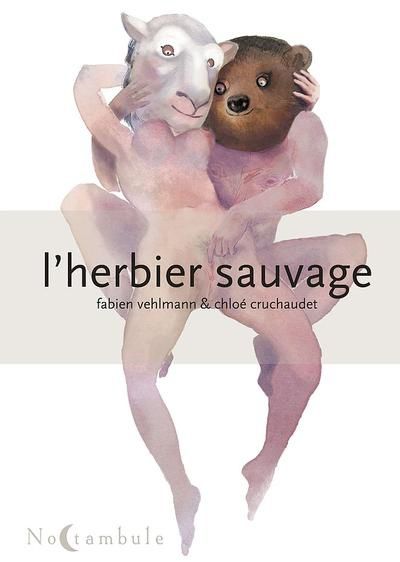 Plantes vénéneuses  /  L'Herbier Sauvvage  Vs.  I Wanna Do Something Freaky To you