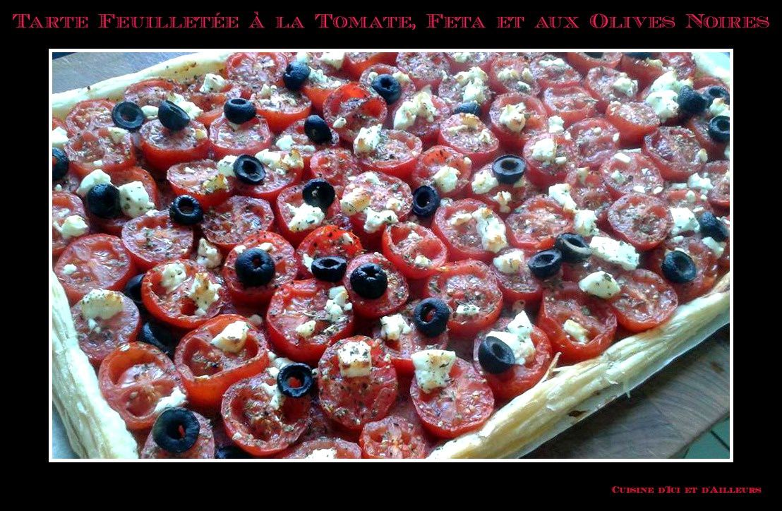 Tarte Feuilletée à la Tomate, Feta et aux Olives Noires